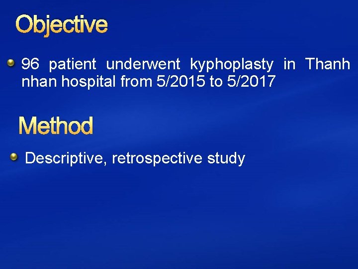 Objective 96 patient underwent kyphoplasty in Thanh nhan hospital from 5/2015 to 5/2017 Method