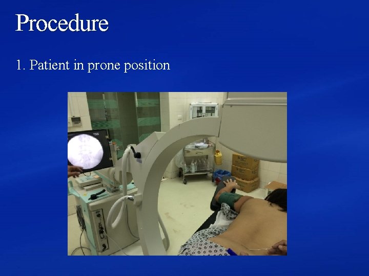 Procedure 1. Patient in prone position 