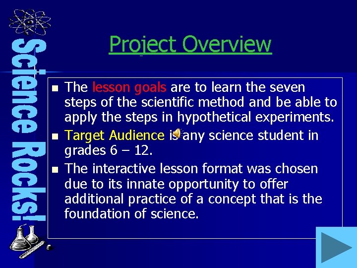Project Overview n n n The lesson goals are to learn the seven steps