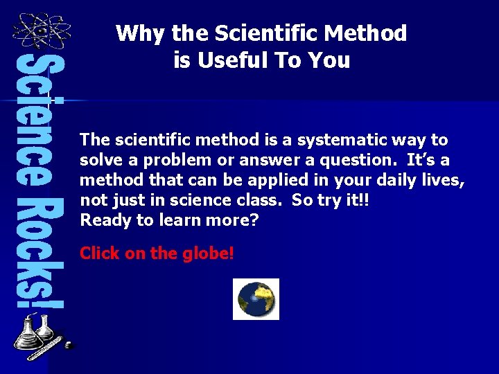 Why the Scientific Method is Useful To You The scientific method is a systematic