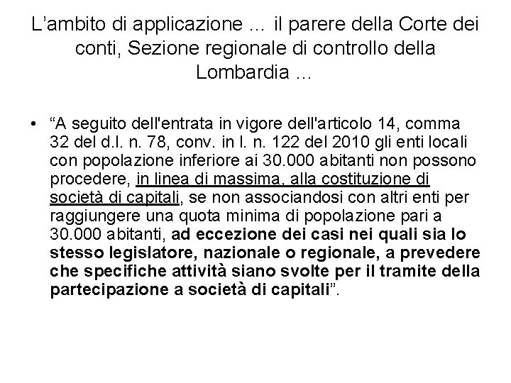 L’ambito di applicazione … il parere della Corte dei conti, Sezione regionale di controllo