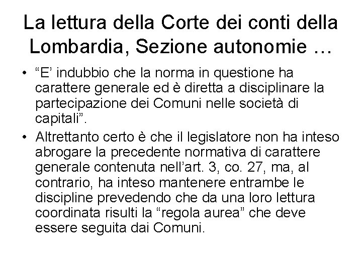 La lettura della Corte dei conti della Lombardia, Sezione autonomie … • “E’ indubbio