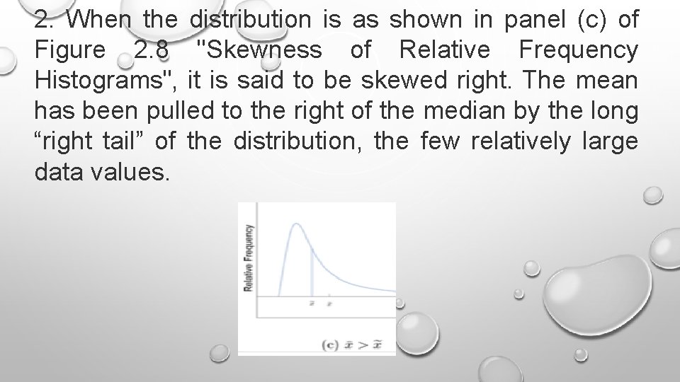 2. When the distribution is as shown in panel (c) of Figure 2. 8