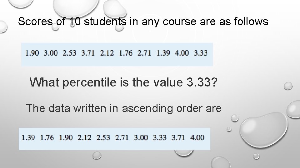 Scores of 10 students in any course are as follows What percentile is the Scores of 10 students in any course are as follows What percentile is the
