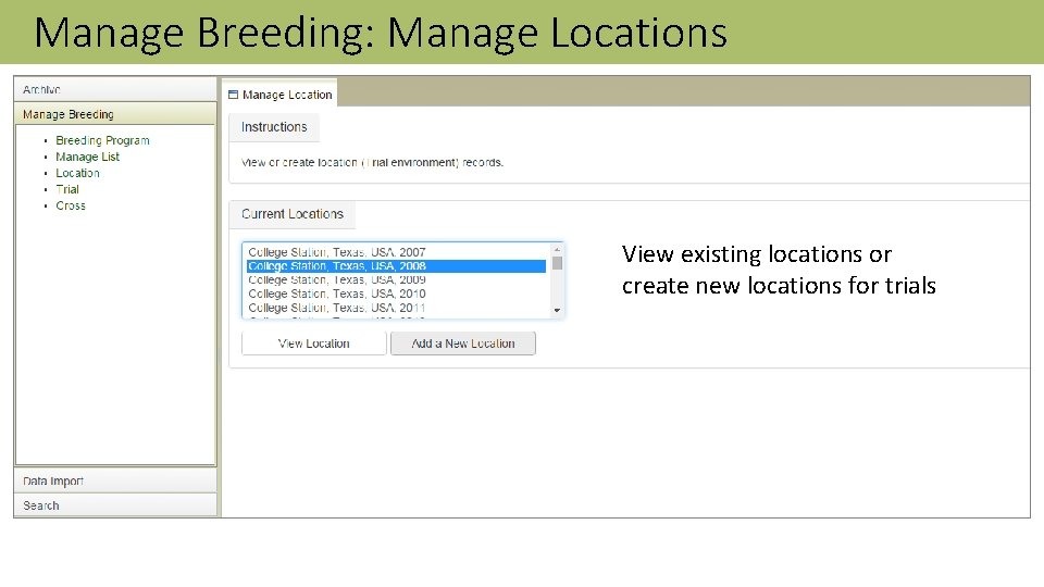 Manage Breeding: Manage Locations View existing locations or create new locations for trials 