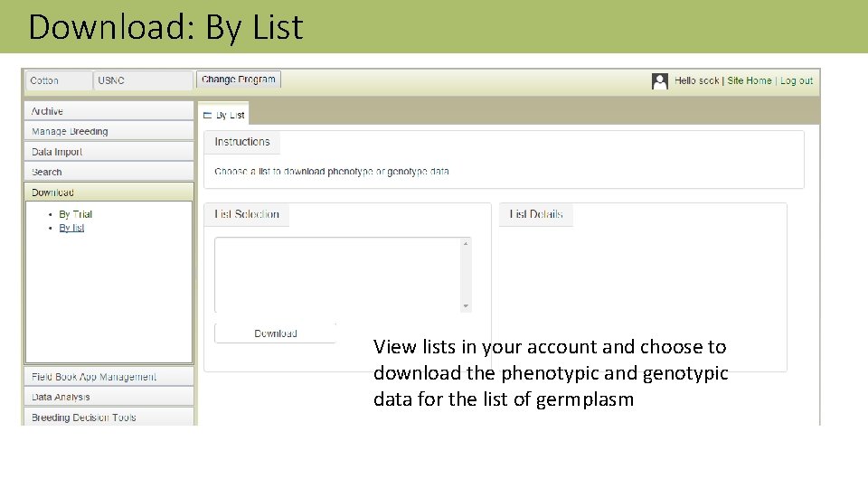 Download: By List View lists in your account and choose to download the phenotypic