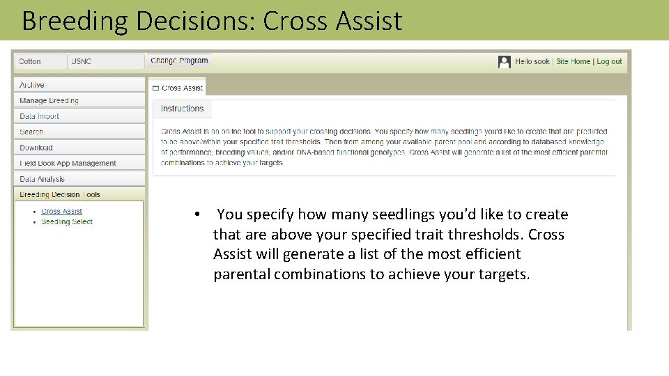 Breeding Decisions: Cross Assist • You specify how many seedlings you'd like to create