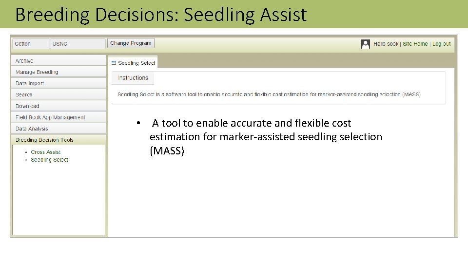 Breeding Decisions: Seedling Assist • A tool to enable accurate and flexible cost estimation