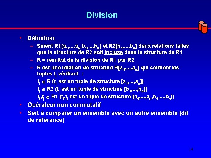 Division • Définition – Soient R 1[a 1, . . . , an, b