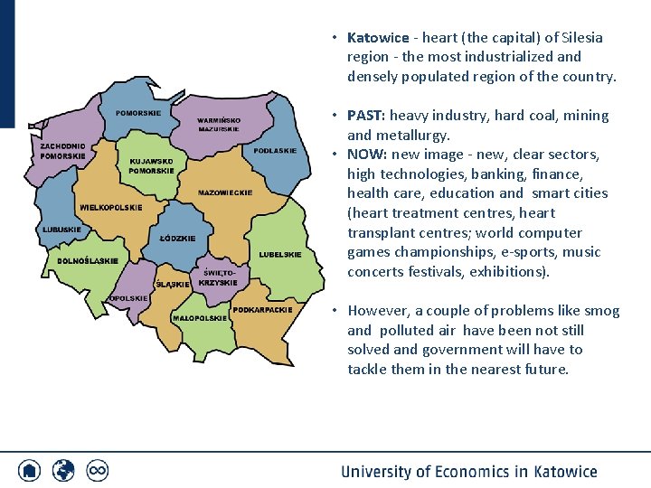  • Katowice - heart (the capital) of Silesia region - the most industrialized