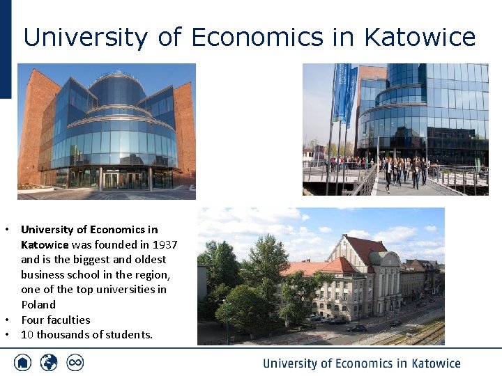 University of Economics in Katowice • University of Economics in Katowice was founded in