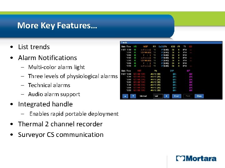 More Key Features… • List trends • Alarm Notifications – – Multi-color alarm light