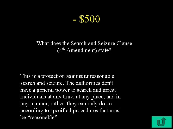 - $500 What does the Search and Seizure Clause (4 th Amendment) state? This