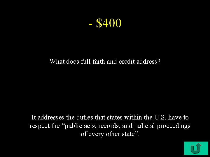 - $400 What does full faith and credit address? It addresses the duties that