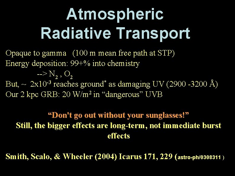 Atmospheric Radiative Transport Opaque to gamma (100 m mean free path at STP) Energy
