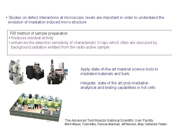  • Studies on defect interactions at microscopic levels are important in order to