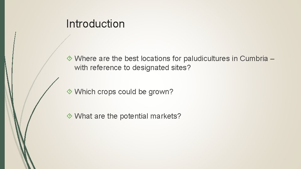 Introduction Where are the best locations for paludicultures in Cumbria – with reference to