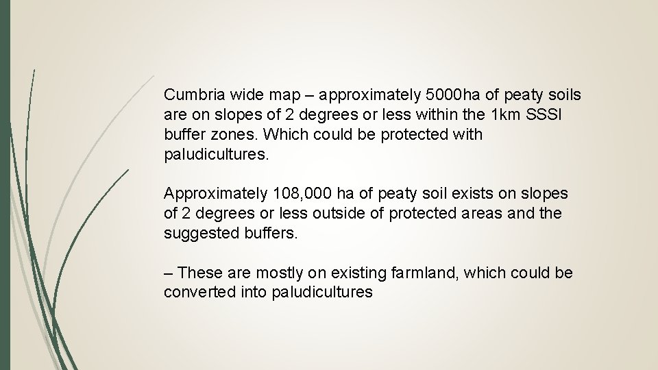 Cumbria wide map – approximately 5000 ha of peaty soils are on slopes of