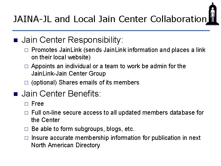 JAINA-JL and Local Jain Center Collaboration n Jain Center Responsibility: Promotes Jain. Link (sends