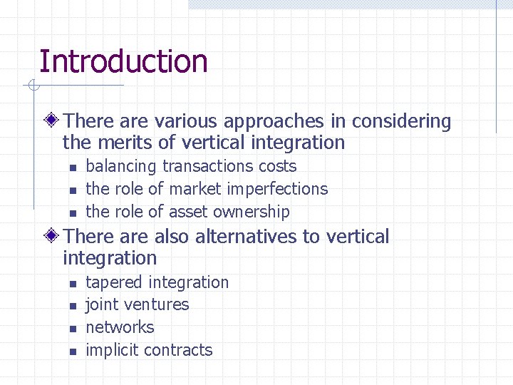Introduction There are various approaches in considering the merits of vertical integration n balancing