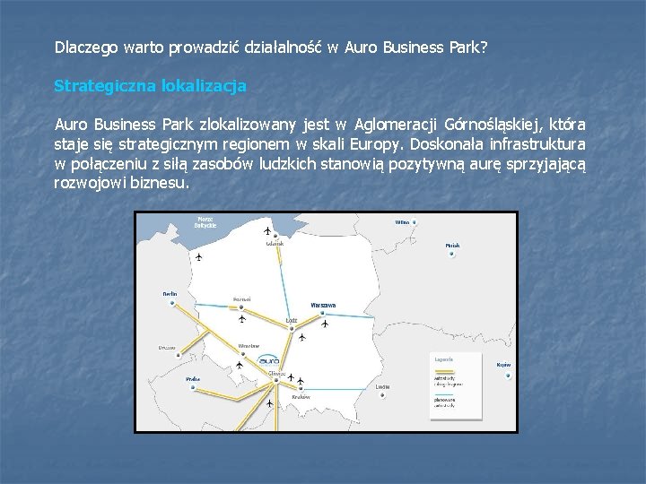 Dlaczego warto prowadzić działalność w Auro Business Park? Strategiczna lokalizacja Auro Business Park zlokalizowany