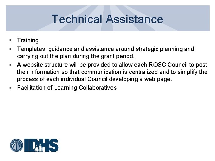Technical Assistance § Training § Templates, guidance and assistance around strategic planning and carrying