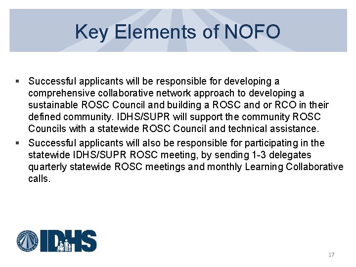 Key Elements of NOFO § Successful applicants will be responsible for developing a comprehensive