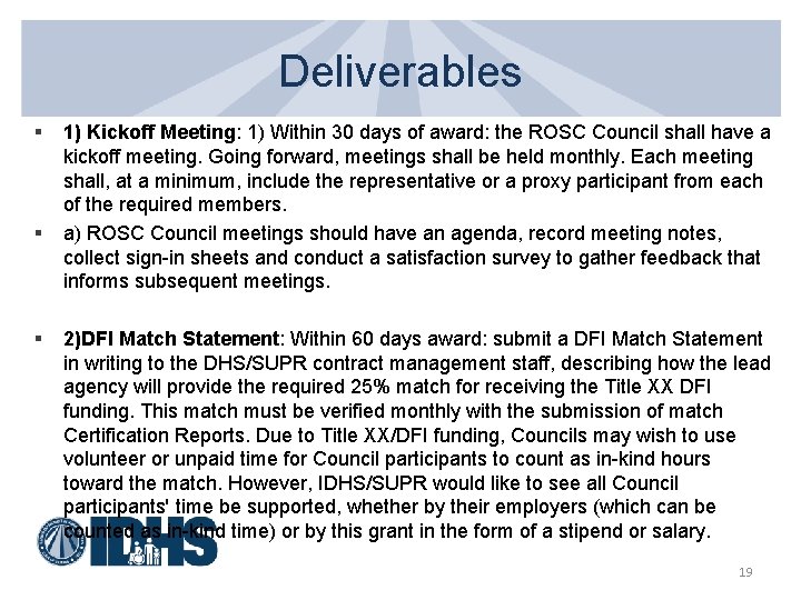 Deliverables § § § 1) Kickoff Meeting: 1) Within 30 days of award: the