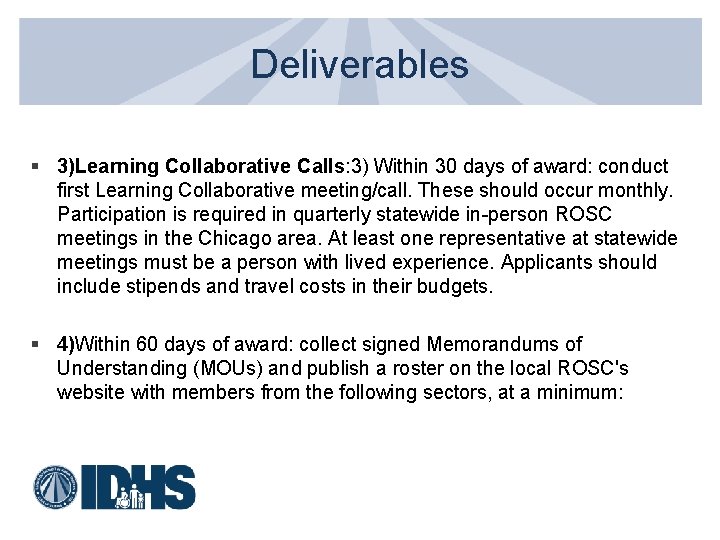 Deliverables § 3)Learning Collaborative Calls: 3) Within 30 days of award: conduct first Learning