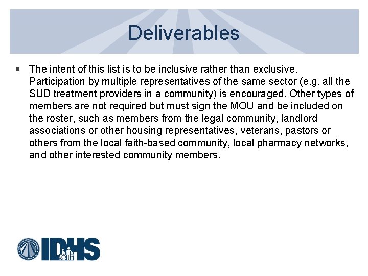 Deliverables § The intent of this list is to be inclusive rather than exclusive.