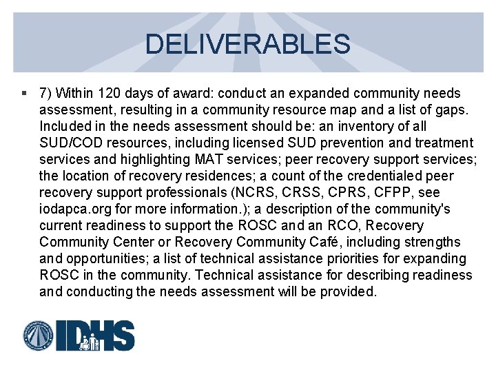 DELIVERABLES § 7) Within 120 days of award: conduct an expanded community needs assessment,