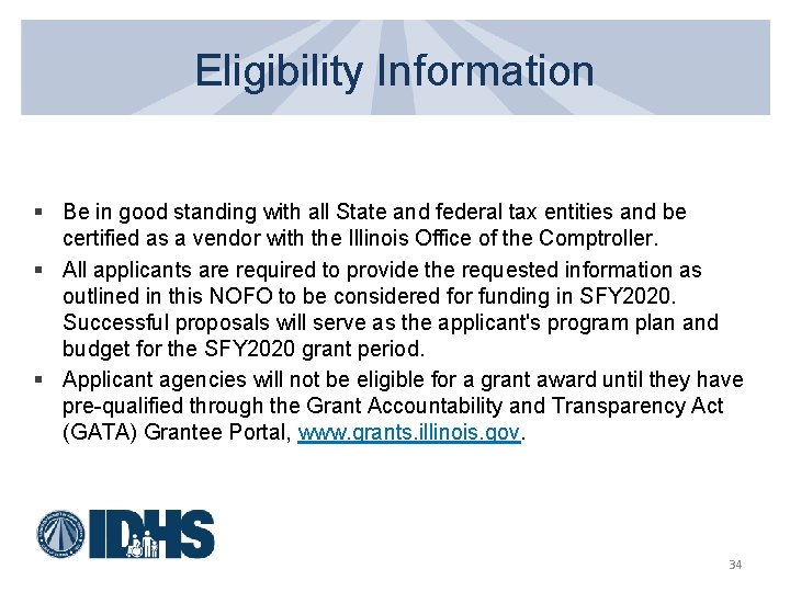 Eligibility Information § Be in good standing with all State and federal tax entities