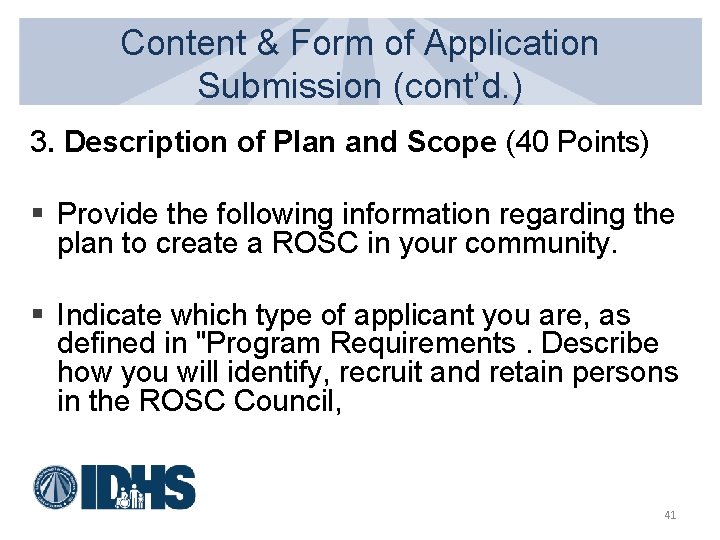 Content & Form of Application Submission (cont’d. ) 3. Description of Plan and Scope
