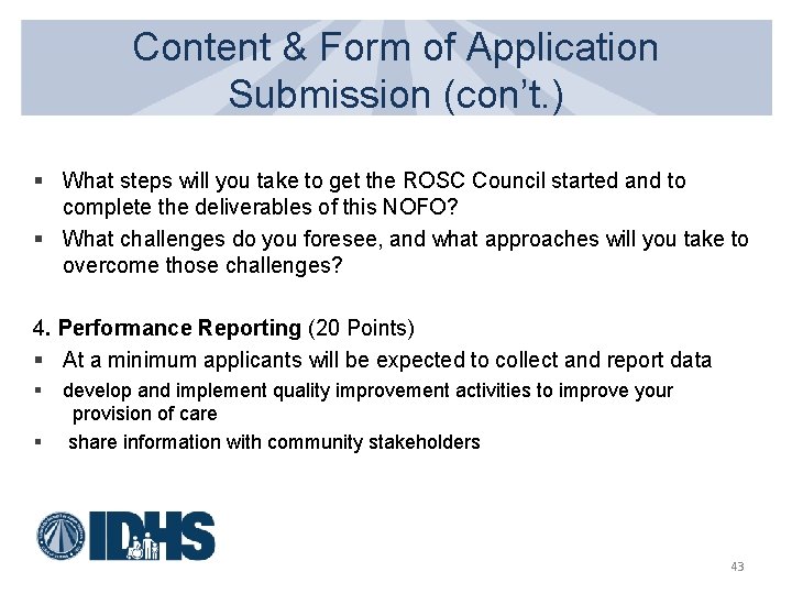 Content & Form of Application Submission (con’t. ) § What steps will you take