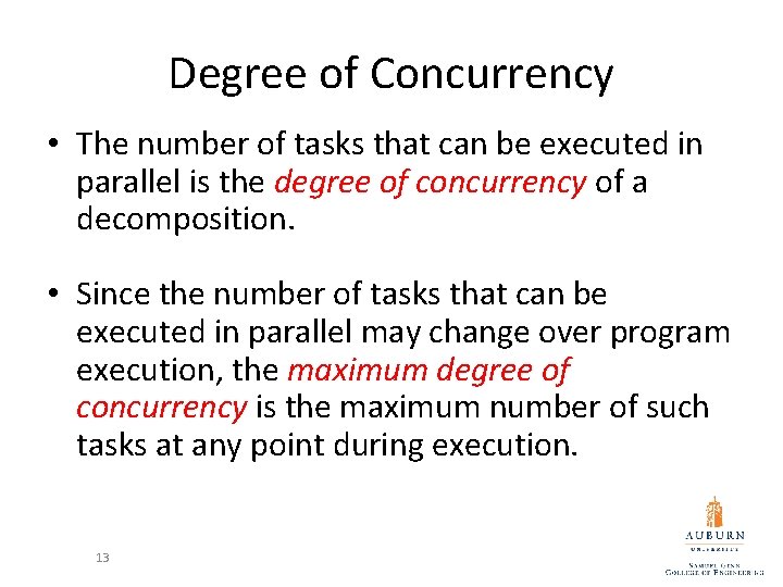 Degree of Concurrency • The number of tasks that can be executed in parallel