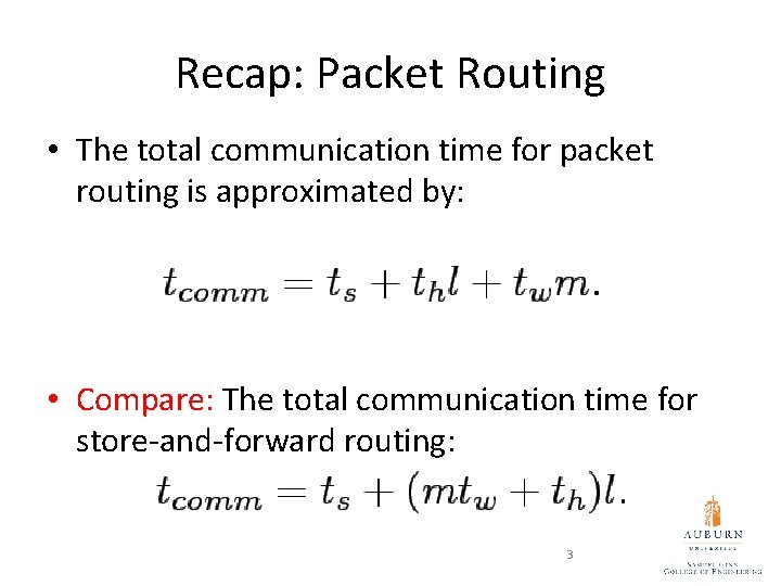 Recap: Packet Routing • The total communication time for packet routing is approximated by: