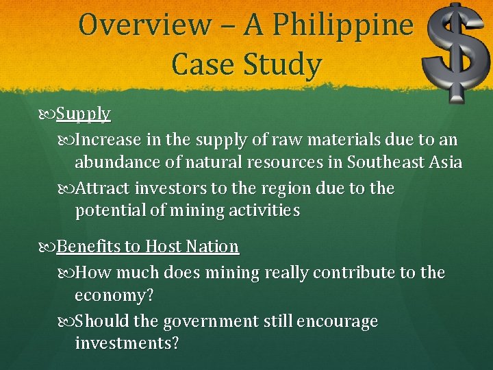 Overview – A Philippine Case Study Supply Increase in the supply of raw materials