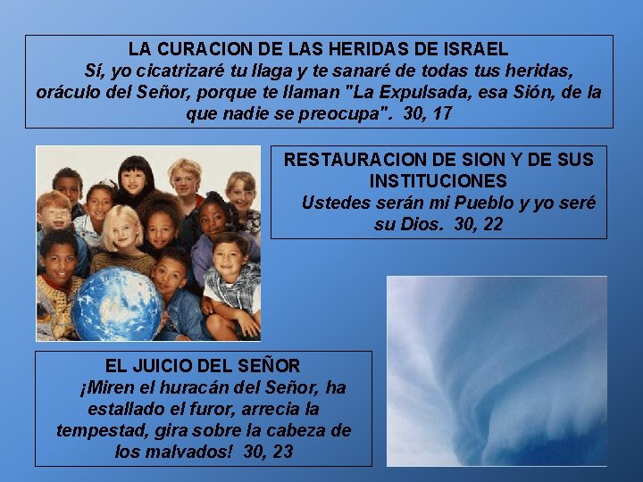 LA CURACION DE LAS HERIDAS DE ISRAEL Sí, yo cicatrizaré tu llaga y te