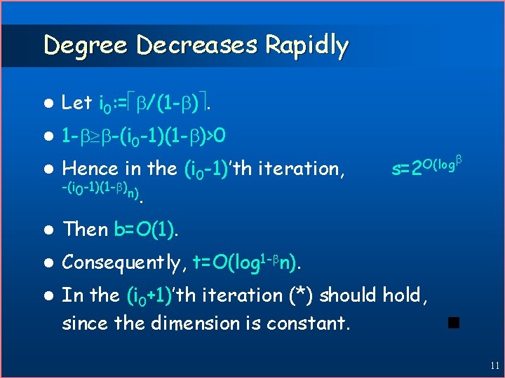 Degree Decreases Rapidly l Let i 0: = /(1 - ). l 1 -