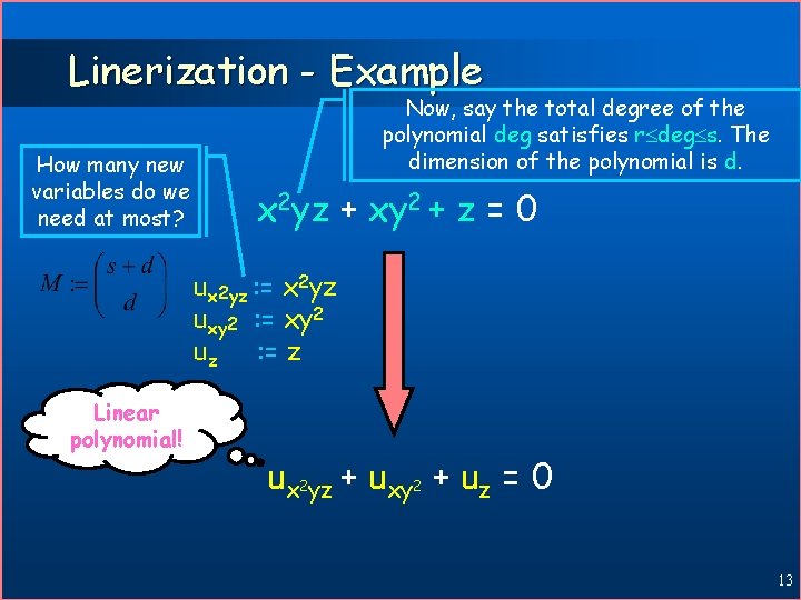 Linerization - Example How many new variables do we need at most? Now, say