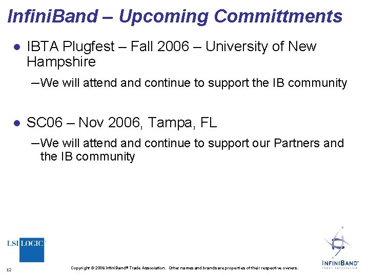 Infini. Band – Upcoming Committments l IBTA Plugfest – Fall 2006 – University of
