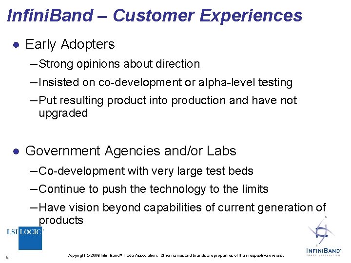 Infini. Band – Customer Experiences l Early Adopters – Strong opinions about direction –