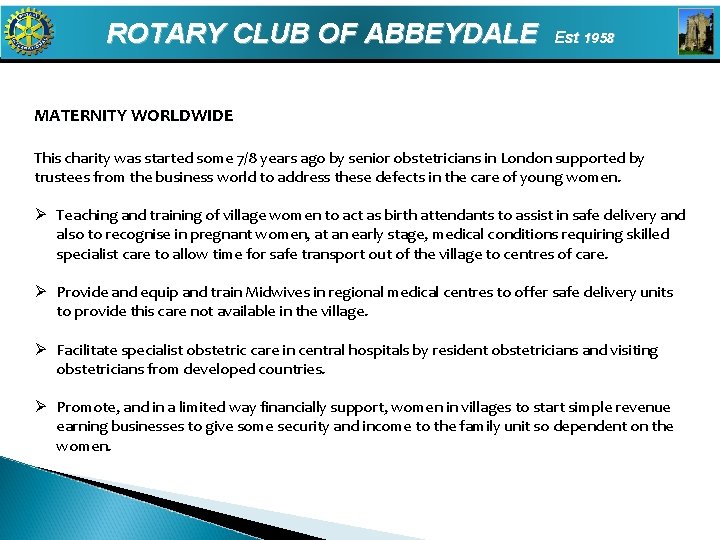 ROTARY CLUB OF ABBEYDALE Est 1958 MATERNITY WORLDWIDE This charity was started some 7/8