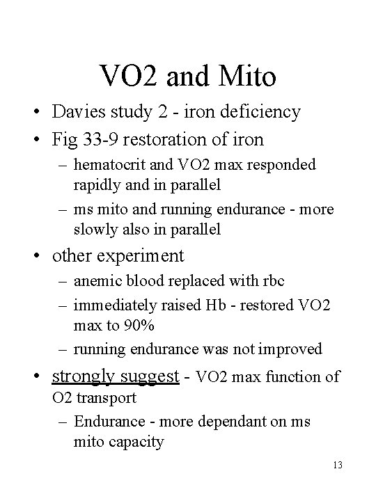 VO 2 and Mito • Davies study 2 - iron deficiency • Fig 33 VO 2 and Mito • Davies study 2 - iron deficiency • Fig 33