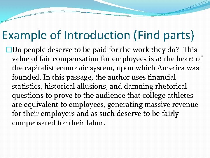 Example of Introduction (Find parts) �Do people deserve to be paid for the work