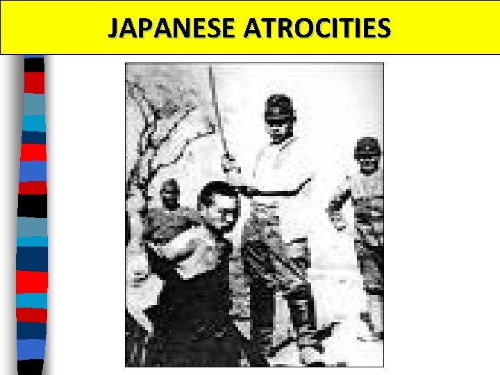 JAPANESE ATROCITIES 