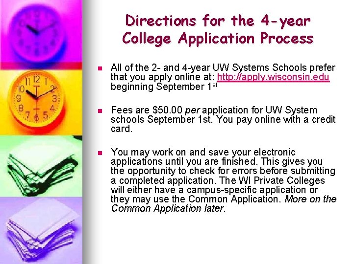 Directions for the 4 -year College Application Process n All of the 2 -