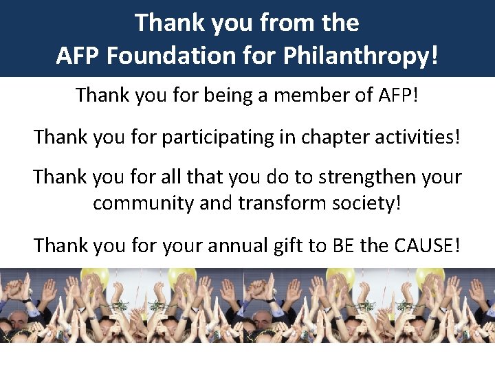 Thank you from the AFP Foundation for Philanthropy! Thank you for being a member