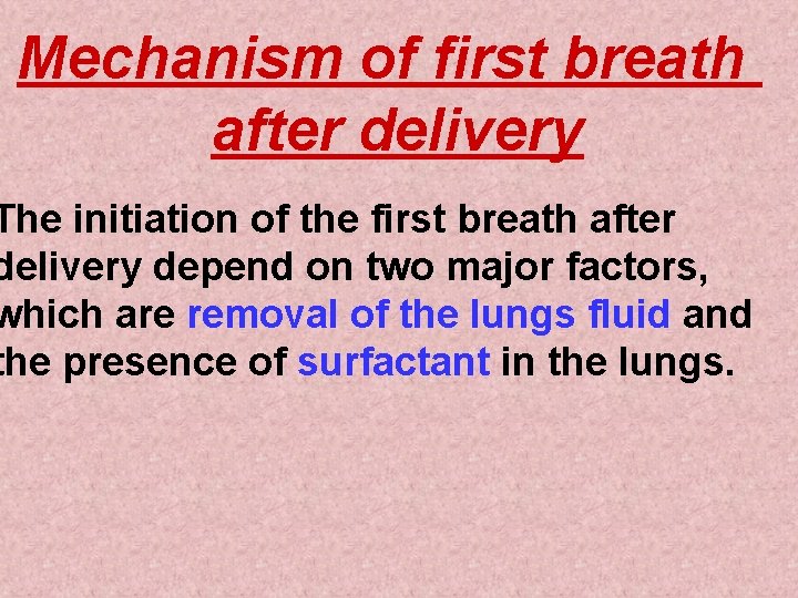 Mechanism of first breath after delivery The initiation of the first breath after delivery
