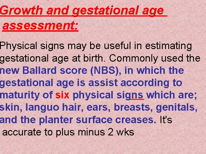 Growth and gestational age assessment: Physical signs may be useful in estimating gestational age